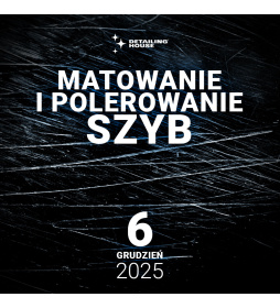Szkolenie Polerowanie Szyb 6.12.2025